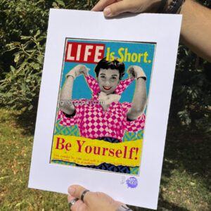 Pop-Art Print, Poster Collage Motivational Life is Short Be Yourself