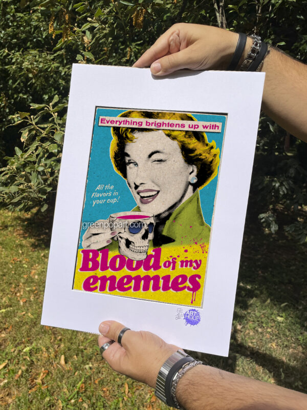Pop-Art Print, Poster Motivational, Drink Blood of my Enemies, Inspirational, Life Quotes, Work Quotes, Humor, Relationship, Revenge, Tea Time, Collage